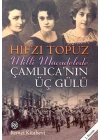 Çamlıcanın Üç Gülü