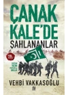 Çanakkale’de Şahlananlar Destan Yazan Yiğitler ve Analar