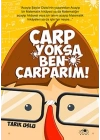 Çarp Yoksa Ben Çarparım!
