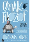 Çaylak İle Filozof 1- Ben Bir Neyim?