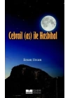 Cebrail (as) ile Hasbihal