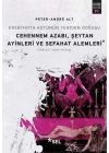 Cehennem Azabı, Şeytan Ayinleri ve Sefahat Alemleri