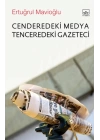Cenderedeki Medya Tenceredeki Gazeteci
