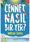 Cennet Nasıl Bir Yer?
