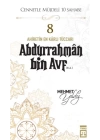 Cennetle Müjdeli 10 Sahabe - 8 Abdurrahmân Bin Avf (R.A.)