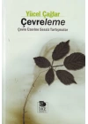 Çevreleme  Çevre Üzerine Sessiz Tartışmalar