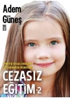 Cezasız Eğitim 2-Pratik Uygulamalar ve  Edinerek Öğrenme