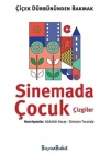 Çiçek Dürbününden Bakmak - Sinemada Çocuk Çizgiler
