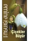 Çiçekler Büyür