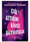 Çığlık Attığını Kimse Duymayacak
