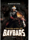 Cihanı Dize Getiren Türk Baybars