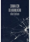 Çıkmak İçin Bu Karanlıktan