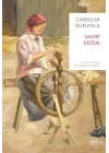 Çıkrıklar Durunca