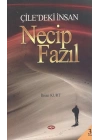 Çiledeki İnsan Necip Fazıl