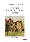 Çılgın Kalabalıktan Uzak (Beyaz Kapak)