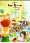 Çılgın Öğretmen - Sınıf Öyküleri 3