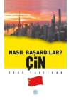 Çin - Nasıl Başardılar?