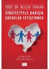 Cinsiyetiyle Barışık Çocuklar Yetiştirmek (Kız Gibi Kızlar, Erkek Gibi Erkekler)