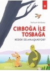 Cırboğa İle Tosbağa Neden Selamlaşamıyor ?