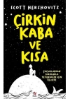 Çirkin, Kaba Ve Kısa