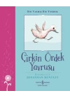 Çirkin Ördek Yavrusu – Bir Varmış Bir Yokmuş