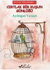 Cırtlak Bir Kuşun Günlüğü / Hayvan Günlükleri 1