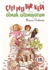 Çıtı Pıtı Bir Kedi Olmak İstemiyorum