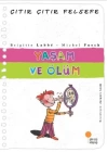 Çıtır Çıtır Felsefe 17 - Yaşam ve Ölüm