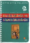 Çıtır Çıtır Felsefe 6 - Bildiklerimiz ve Bilmediklerimiz