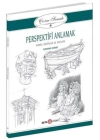Çizim Sanatı Serisi 8 - Perspektifi Anlamak