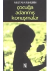 Çocuğa Adanmış Konuşmalar