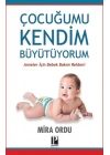 Çocuğumu Kendim Büyütüyorum