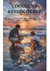 Çocuğuna Kendin Öğret