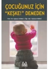 Çocuğunuz İçin Keşke Demeden