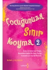 Çocuğunuza Sınır Koyma 2