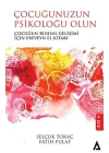 Çocuğunuzun Psikoloğu Olun