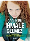 Çocuk Bu İhmale Gelmez