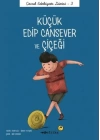 Çocuk Edebiyatı Dizisi 3 - Küçük Edip Cansever ve Çiçeği