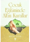 Çocuk Eğitiminde Altın Kurallar