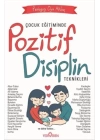 Çocuk Eğitiminde Pozitif Disiplin Teknikleri