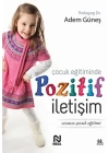Çocuk Eğitiminde Pozitif İletişim