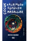 Çocuk Kalbinden Süzülen Masallar