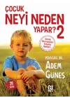 Çocuk Neyi Neden Yapar? 2