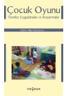 Çocuk Oyunu: Teoriler, Uygulamalar ve Araştırmalar