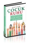 Çocuk Ruhu - Çocuklarımız Başkasının Olmasın!