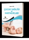 Çocuk Sağlığı ve Hastalıkları