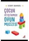 Çocuk Yetiştirmede Oyun Mucizesi