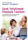 Çocuk Yetiştirmede Psikolojik Taktikler