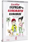 Çocuklar Depremden Korkmayın Korunun - Depremden Korunma Kılavuzu