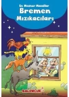 Çocuklar için En Meşhur Masallar - Bremen Mızıkacıları Hayal ve Odak Geliştirici Masallar
